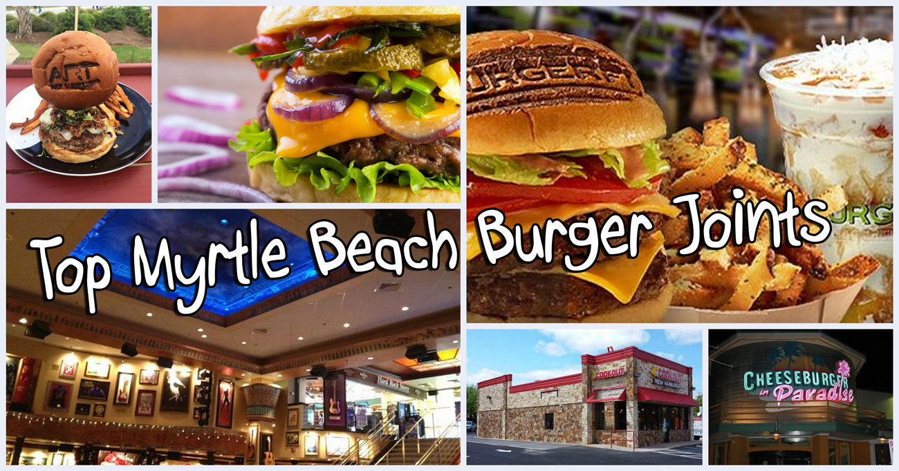 Top 4 Best Burgers In Myrtle Beach